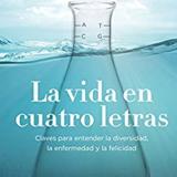 La vida en cuatro letras. Es de la editorial Paidós. Tiene 236 páginas y cuesta 17,95 euros.