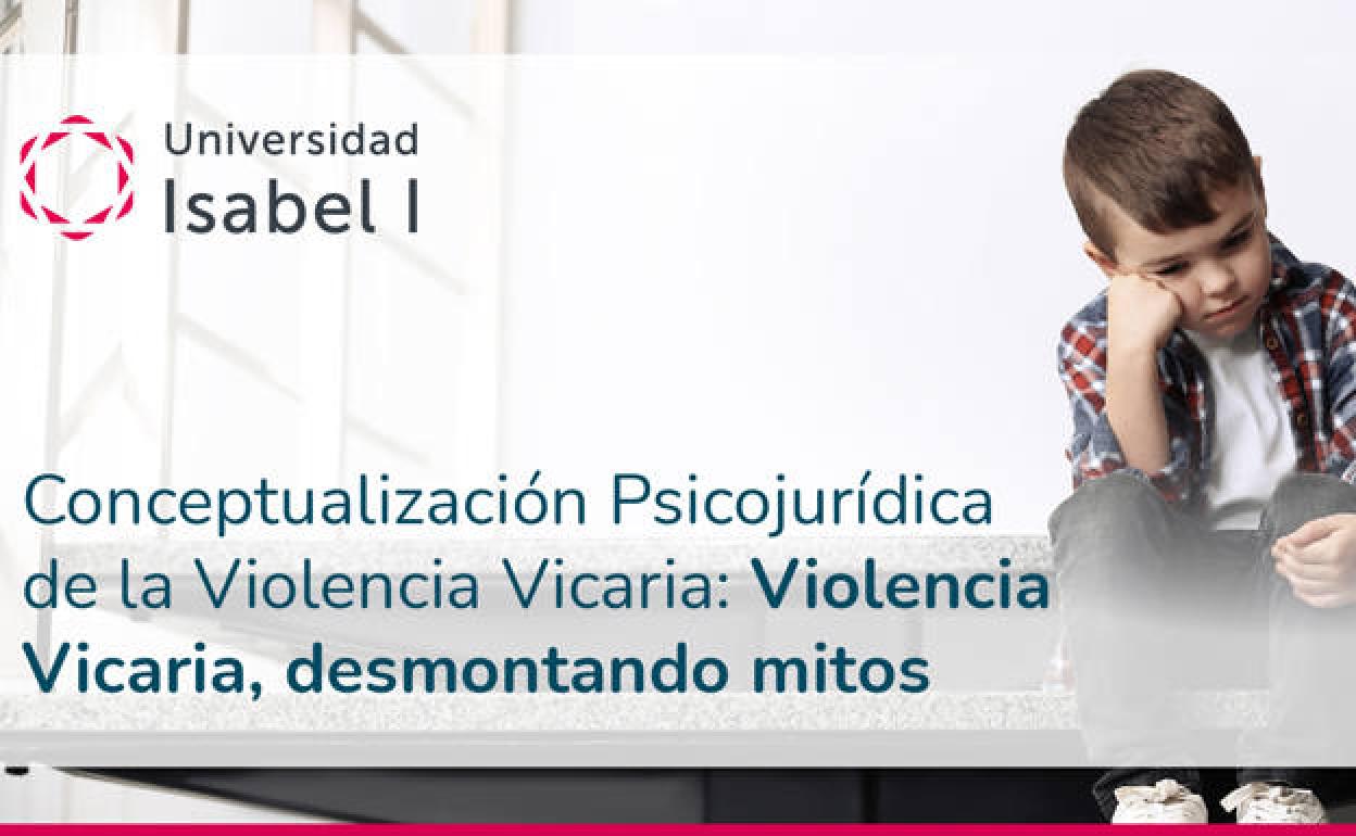 La Universidad Isabel I organiza una jornada para analizar la violencia vicaria