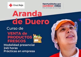 Cruz Roja programa un Curso de Venta de Productos Frescos en Aranda de Duero