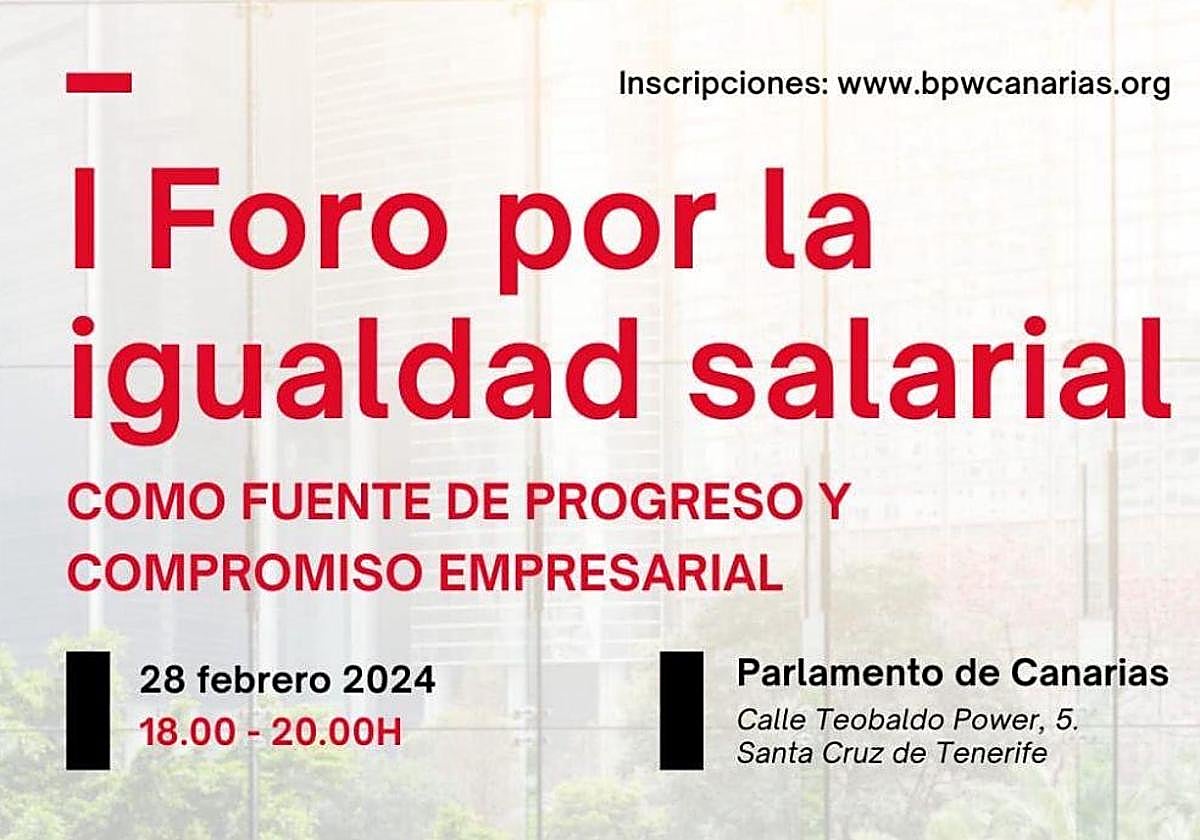 El Parlamento de Canarias acoge el 'Foro por la Igualdad Salarial como Fuente de Progreso y Compromiso Empresarial'
