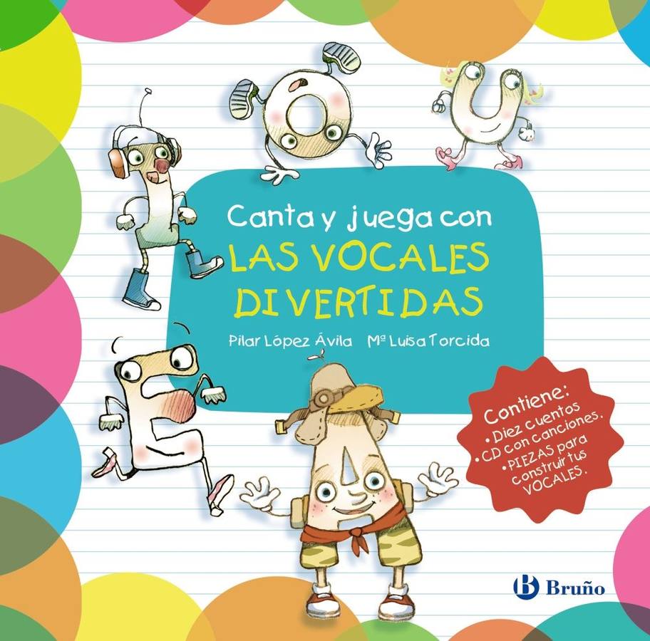 'Canta y Juega Con Las Vocales Divertidas'. Editorial: Bruño. A partir de los 3 años