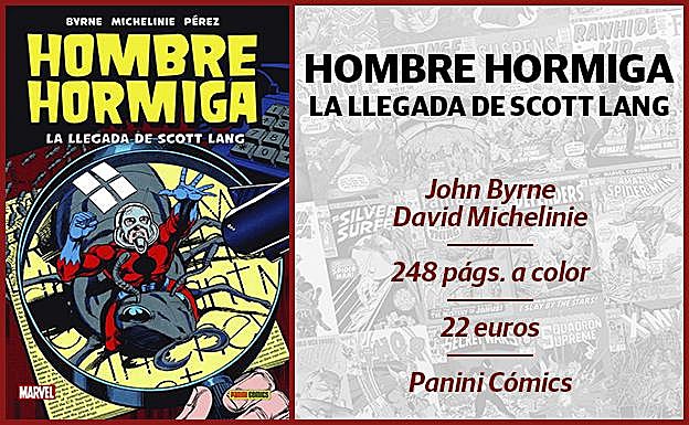 'Hombre Hormiga: La llegada de Scott Lang', de John Byrne y David Michelinie.