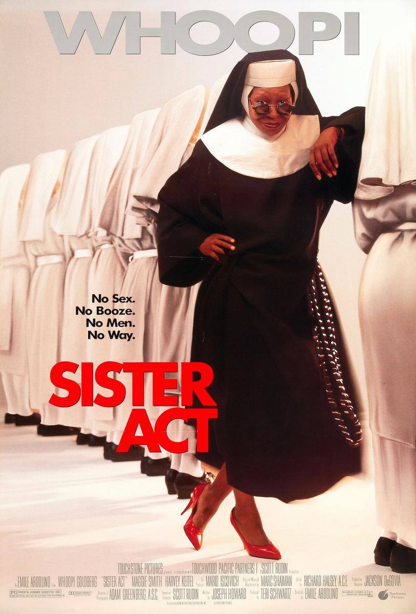 'Sister Act' (1992). Una cantante de cabaret tendrá que refugiarse en un convento haciéndose pasar por monja.