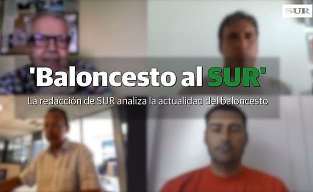 'Baloncesto al SUR': La redacción de SUR analiza la actualidad del baloncesto (29 de julio)