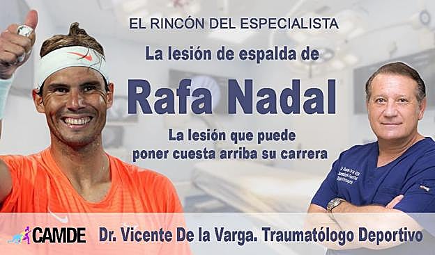 El traumatólogo Vicente de la Varga analiza la lesión de espalda de Rafa Nadal