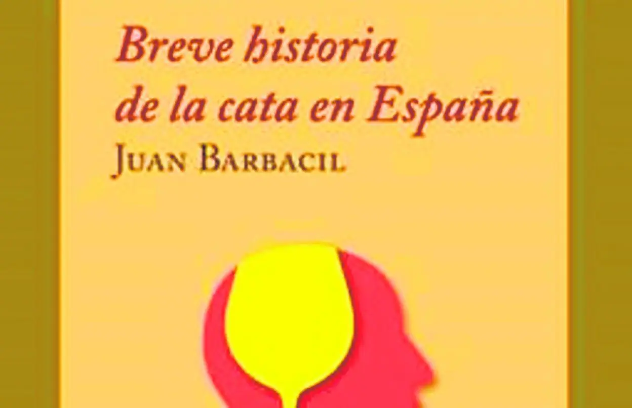 'Breve historia de la cata en España', de Barbacil