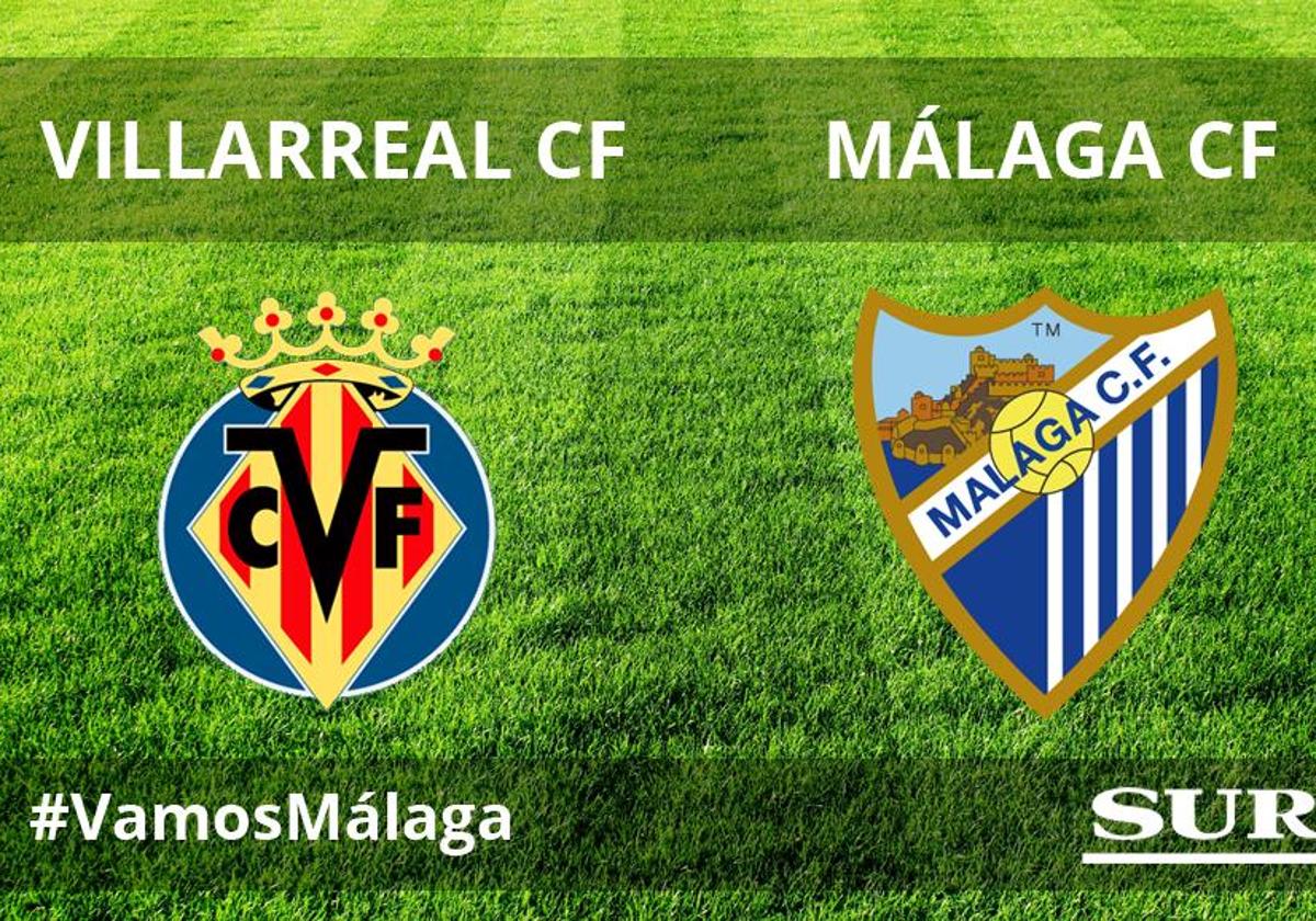 Así fue la victoria vital del Málaga en Villarreal