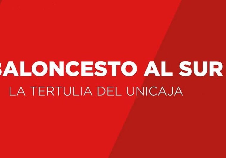 Directo | La tertulia de baloncesto de SUR analiza la derrota del Unicaja ante el UCAM Murcia en las semifinales