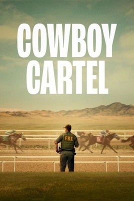 Cowboy cartel: Sinopsis de la serie, tráiler, reparto y dónde verla