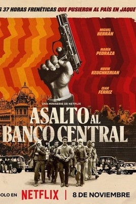 Asalto al Banco Central: sinopsis, tráiler, reparto y todo lo que necesitas saber