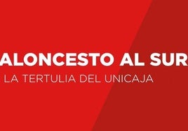 Así ha sido la tertulia de baloncesto de SUR que analiza toda la actualidad del Unicaja