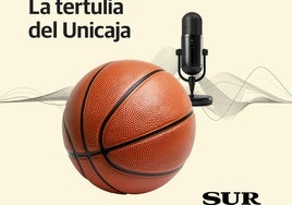 La tertulia de baloncesto de SUR analiza toda la actualidad del Unicaja