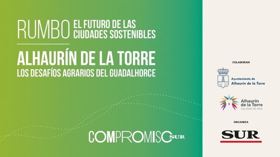 Directo | 'Rumbo, el futuro de las ciudades sostenibles' analiza los desafíos agrarios del Guadalhorce en Alhaurín de la Torre
