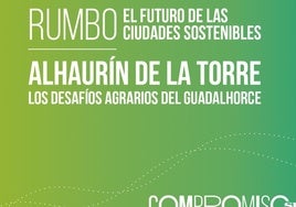 'Rumbo, el futuro de las ciudades sostenibles' analiza los desafíos agrarios del Guadalhorce en Alhaurín de la Torre