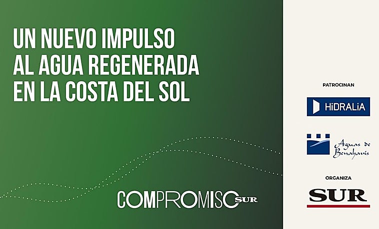 Así ha sido el Foro Compromiso SUR 'Un nuevo impulso al agua regenerada en la Costa del Sol'