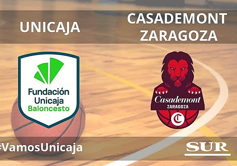 Directo | Unicaja-Casademont Zaragoza