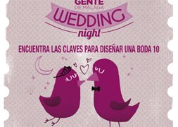 La Wedding Night de Gente de Málaga descubre las claves de una boda de ensueño