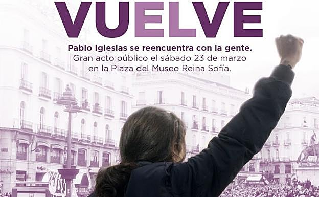 Cartel del anuncio del regreso de Pablo Iglesias. 