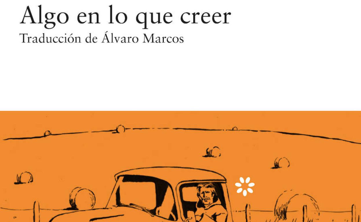 'Algo en lo que creer' Nickolas Butler (Libros del Asteroide)