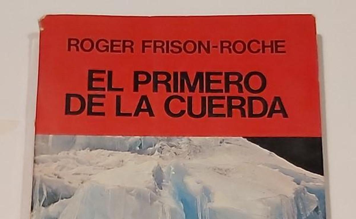 Se cumplen 80 años del libro 'El primero de la cuerda' de Roger Frison-Roche