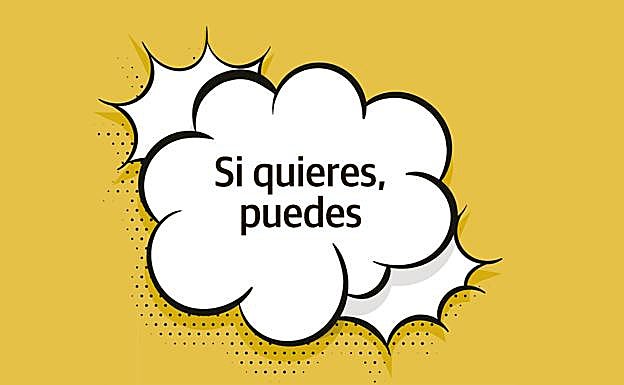 'Si quieres, puedes' y otras frases 'buenrollistas' que dan mal rollo