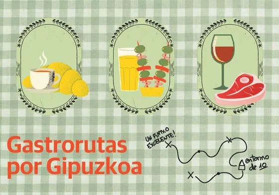 Gastrorutas por Gipuzkoa: DV te trae los mejores recorridos culinarios por cada comarca