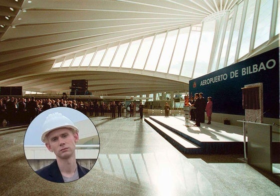 Imagen de la inauguración de la terminal de Loiu del aeropuerto de Bilbao, en noviembre de 2000, y Erik Harley.