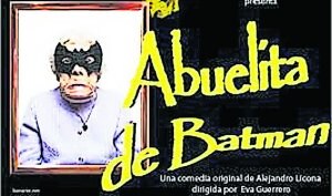 El sábado se representa la obra de teatro la 'Abuelita de Batman' | El  Diario Vasco
