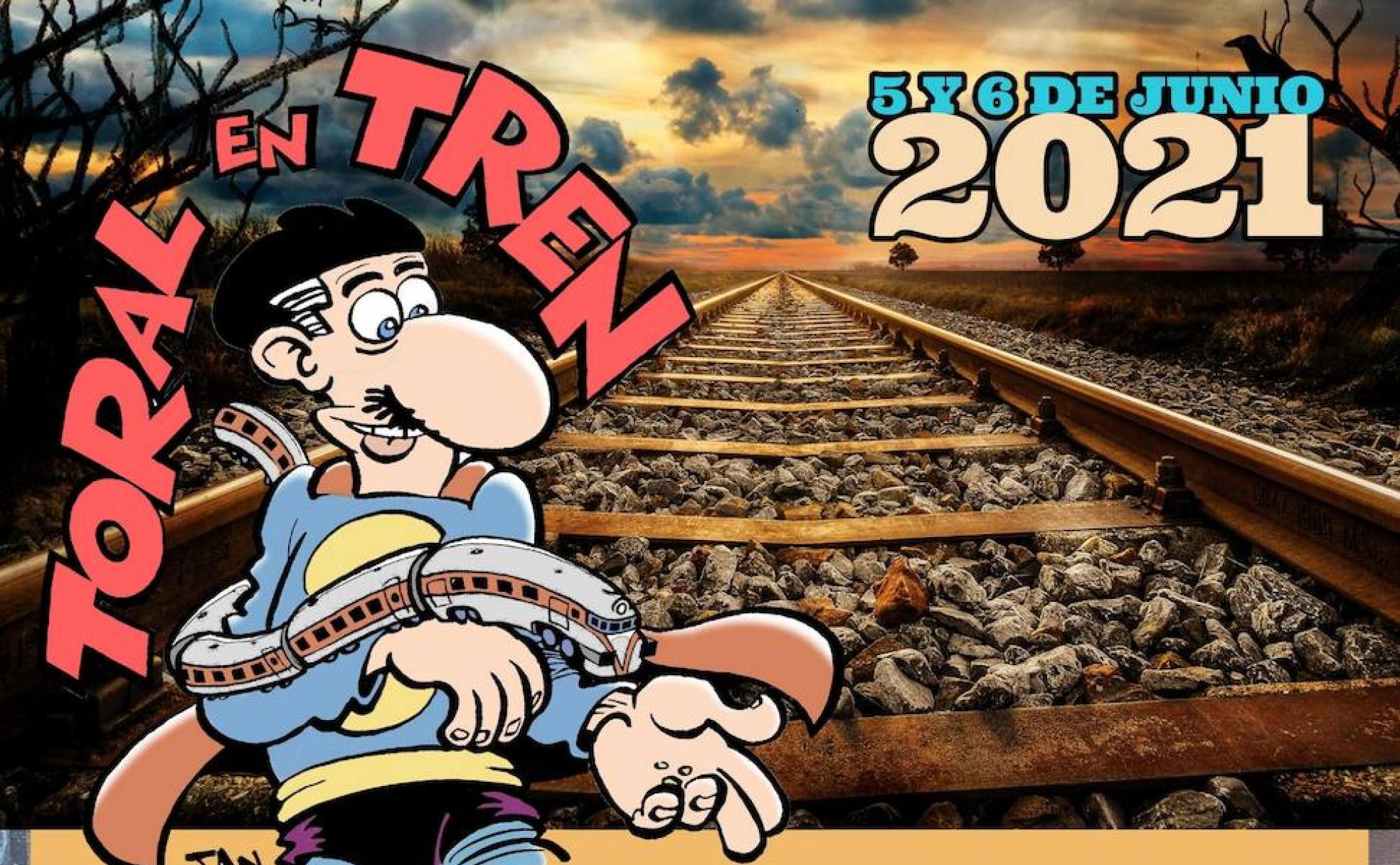 Cartel de 'Toral en tren' 2021.