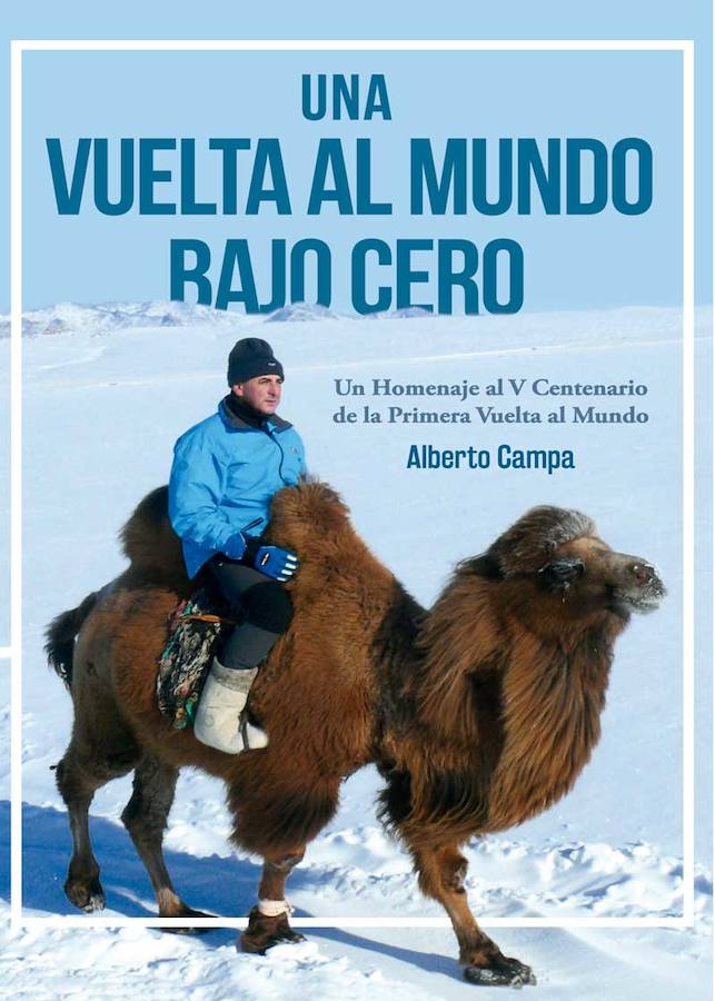 'Una vuelta al mundo bajo cero', de Alberto Campa. Editorial: Círculo Rojo. Precio: 19 horas. Libro recomendado por Ángela Cachero, de Librería La Pilarica, de Mieres.