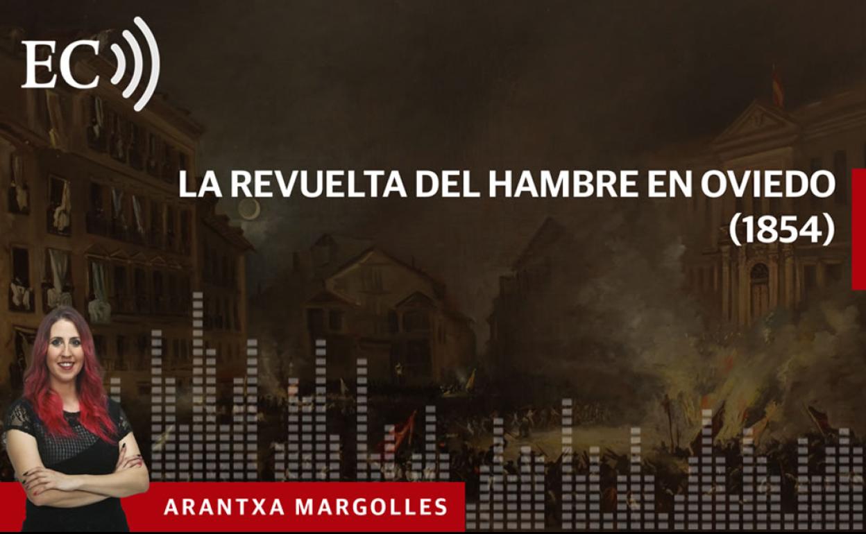 Podcast: Oviedo, 1854. La revolución del hambre