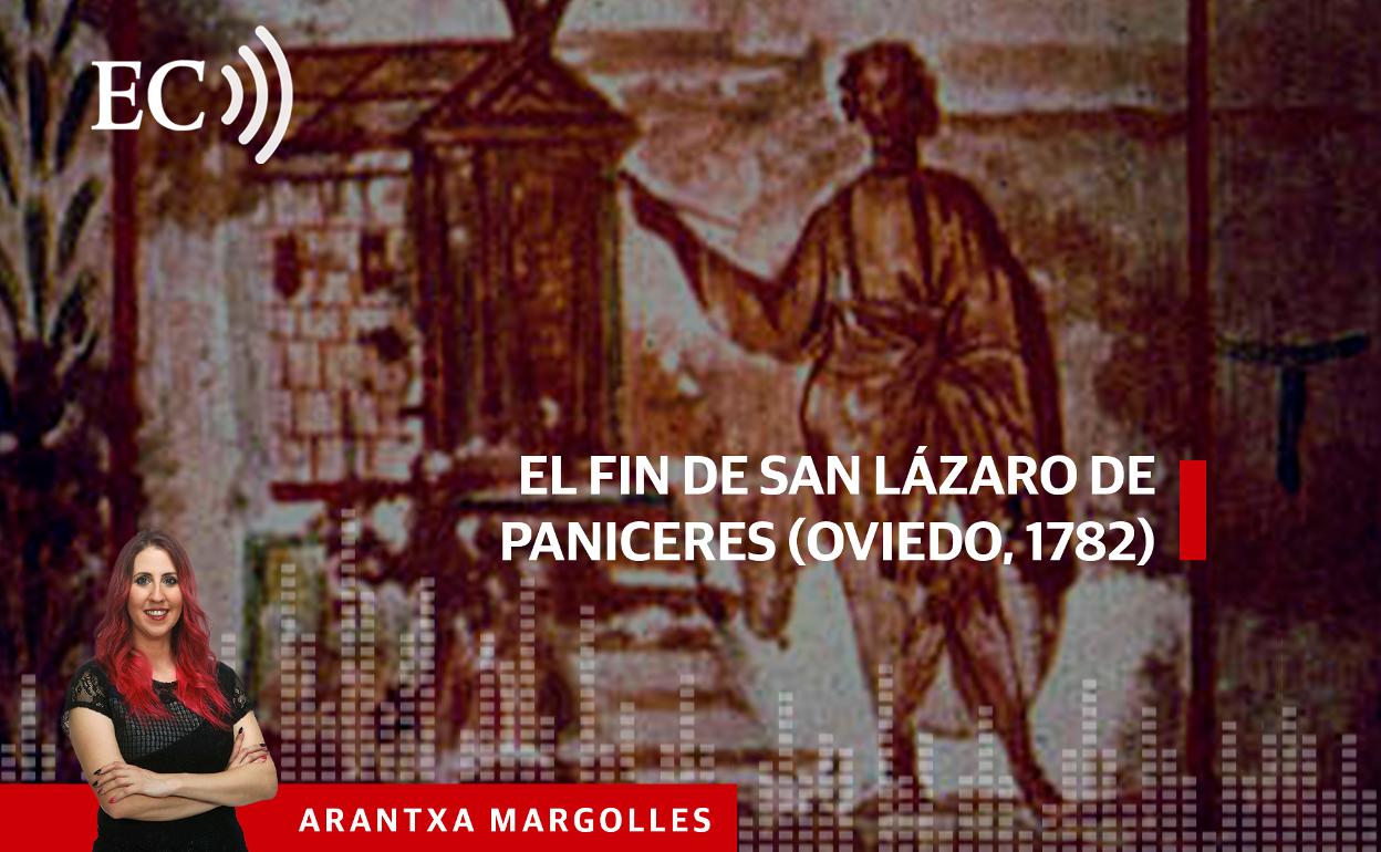 Podcast: El fin de San Lázaro de Paniceres (Oviedo, 1782)