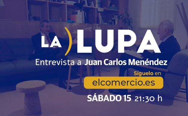 Juan Carlos Menéndez, este sábado en 'La Lupa'