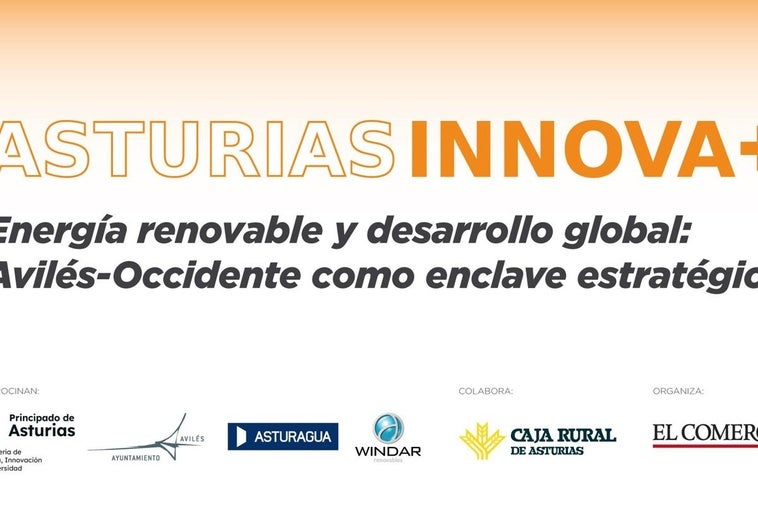 Jornada de AsturiasInnova+ sobre 'Energía renovable y desarrollo global'