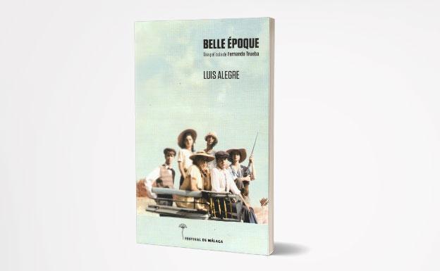 LIbro 'Belle Époque. Una película de Fernando Trueba' editado por el Festival de Málaga.