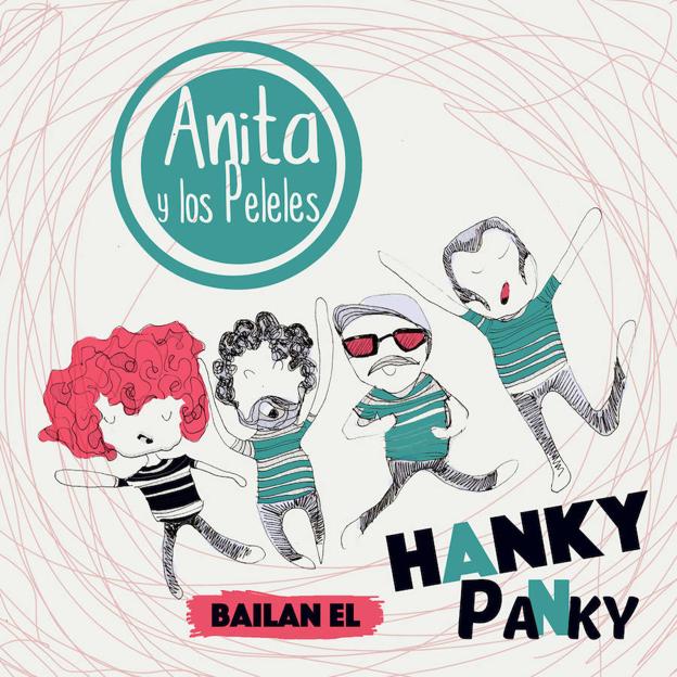 'Anita y Los Peleles bailan el hanky panky', autoedición, diciembre 2017.