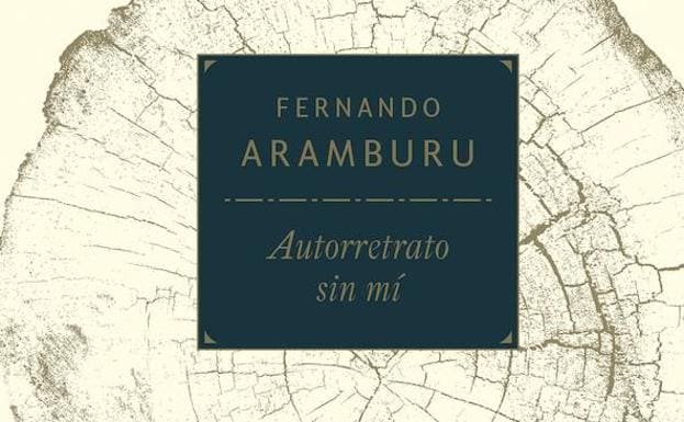 ‘Autorretrato sin mí’ de Fernando Aramburu