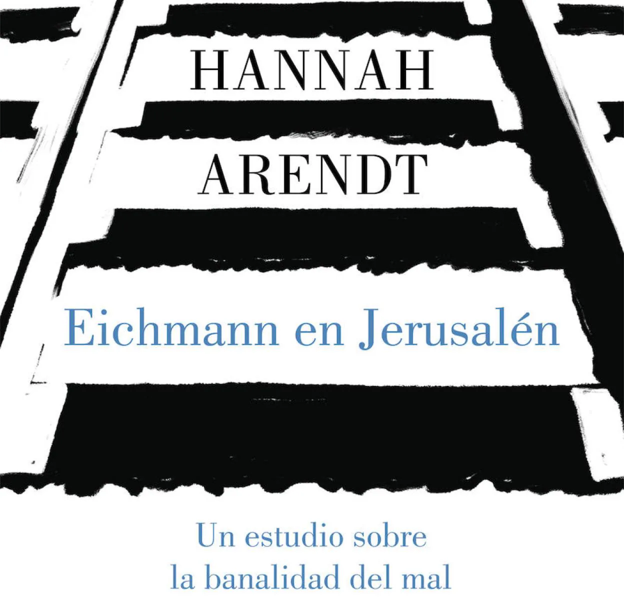'Eichmann en Jerusalén' de Hannah Arendt