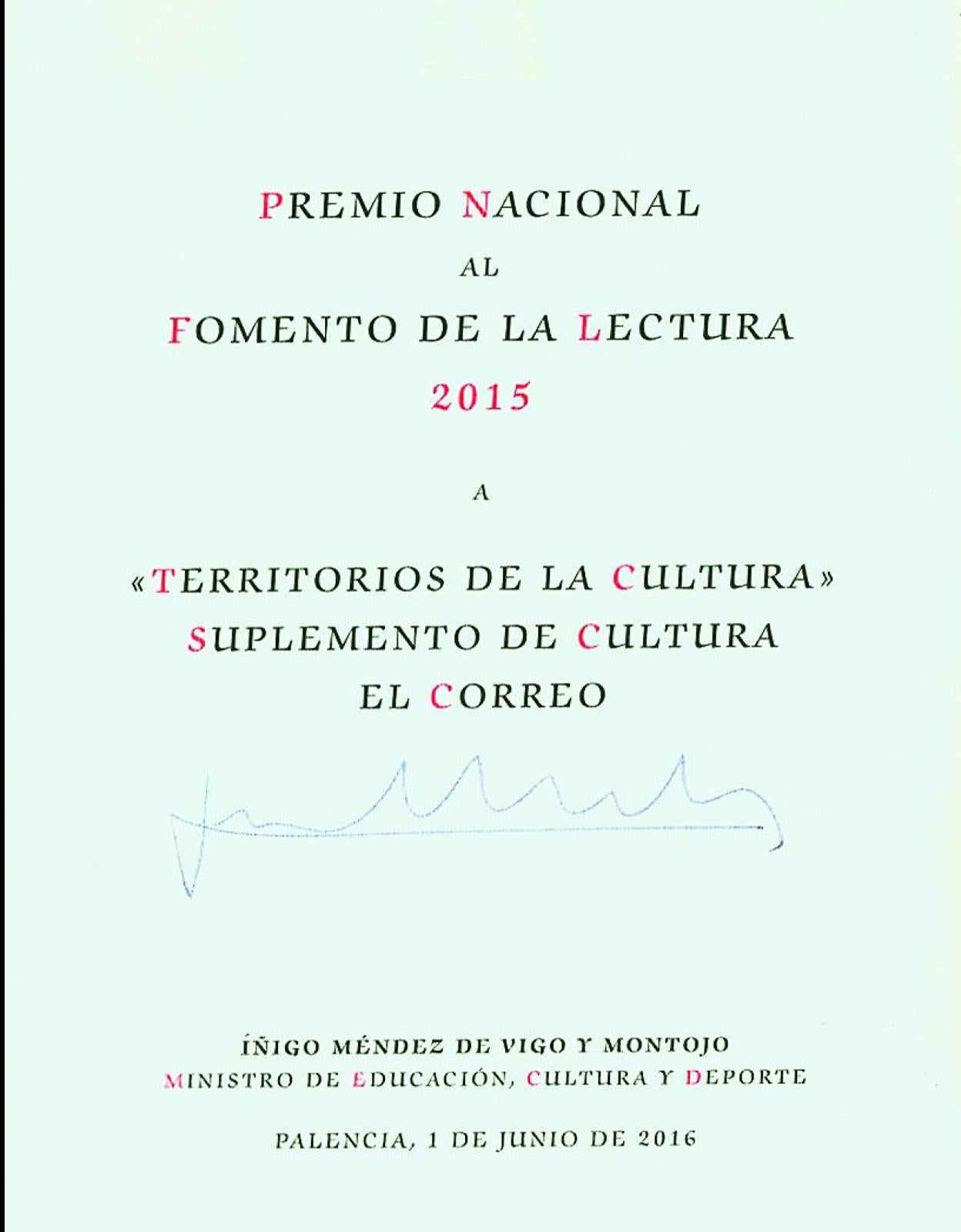 Premio Nacional al Fomento de la Lectura. Territorios lo ganó en el ejercicio 2015 y lo recibió de manos del Rey el 1 de junio de 2016 en la catedral de Palencia. 