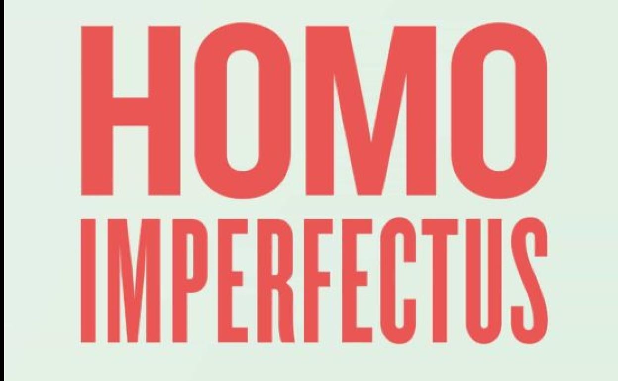 'Homo imperfectus' de María Martinón-Torres