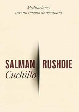 Imagen - «Cuchillo«. Autor: Salman Rushdie. Trad: Luis Murillo Fort. Ed: Random House, 207 páginas. 21,90 euros (ebook, 10,99).
