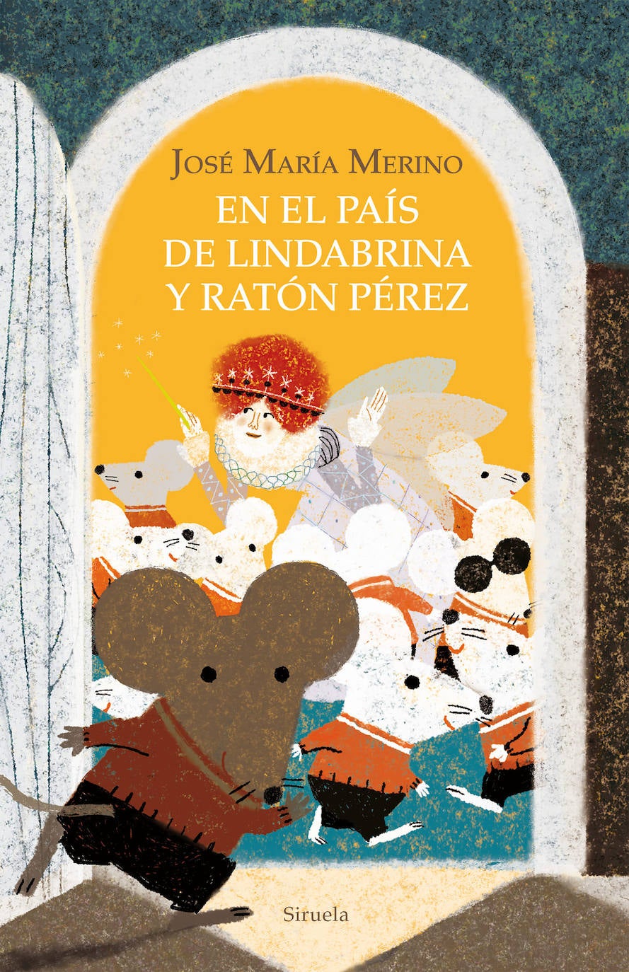 Imagen - «En el país de Lindabrina y Ratón Pérez». Ed.: Siruela. 100 páginas. Precio: 16,95 euros (ebook, 8,99)