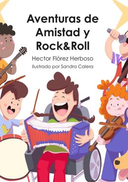 Imagen - Ilustrado por Sandra Calera, 'Aventuras de amistad y rock & roll' busca «motivar a las niñas y los niños con diversidad funcional». Se puede adquirir en 'crowdfunding' a través de Verkami y cuesta 15 euros en papel (publicado por Ediciones Agoeiro) y 5 euros en pdf.