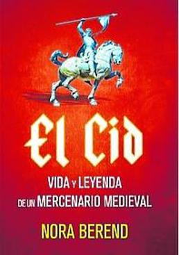 Imagen - 'El Cid. Vida y leyenda de un mercenario medieval'