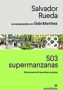 Imagen - '503 supermanzanas. Cómo convertir las calles en plazas'