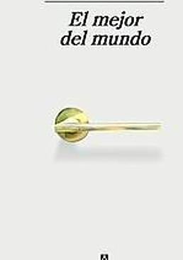 Imagen - El mejor del mundo Autor: Juan Tallón. Ed: Anagrama, Págs: 286. Precio: 17,95 euros.