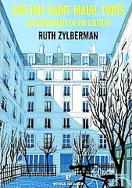 Imagen - 209 Rue Saint-Maur, París. Autora: Ruth Zylberman. Trad: Elena Pérez San Miguel. Ed: Errata Naturae. Págs: 472. Precio: 25,90 euros.