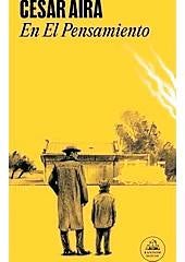 Imagen - En el pensamiento Autor: César Aira. Ed: Random House Págs: 120. Precio: 17 euros.