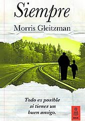 Imagen - Siempre. Autor: Morris Gleitzman. Trad: Alicia Frieyro Gutiérrez. Ed: Edebé. Págs: 312. Precio: 22 euros.