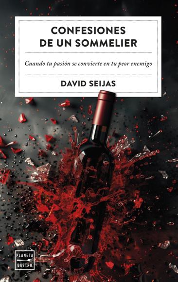 Confesiones de un sommelier. 